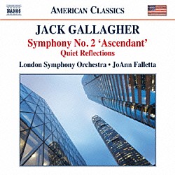 （クラシック） ロンドン交響楽団 ジョアン・ファレッタ「ギャラガー：交響曲第２番「上昇」　他」