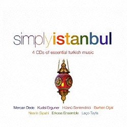 （ワールド・ミュージック） クドゥシ・エルグネール Ｋｕｄｓｉ　Ｅｒｇｕｎｅｒ，Ｎｅｓｒｉｎ　Ｓｉｐａｈｉ Ｔｈｅ　Ｅｒｋｏｓｅ　Ｅｎｓｅｍｂｌｅ Ｙｕｓｕｆ　Ｂｉｌｇｉｎ，Ｆｅｖｚｉ　Ｍｉｓｉｒ，Ａｚｉｚ　Ｂａｈｒｉｙｅｌｉ　＆　Ｔｈｅ　Ｋｕｄｓｉ　Ｅｒｇｕｎｅｒ　Ｅｎｓｅｍｂｌｅ Ｊｏｓｅｐｈ　Ｊｕｈａ Ｄｒ．Ｆａｔｈａｌｌａｈ　Ａｈｍｅｄ メルジャン・デデ「ＳＩＭＰＬＹ　ＩＳＴＡＮＢＵＬ」