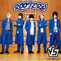 ＲＯＯＴ　ＦＩＶＥ「ＲＯＯＴＥＲＳ」