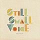 Ａｒｔｒａｎｄｏｍ「ＳＴＩＬＬ　ＳＭＡＬＬ　ＶＯＩＣＥ」