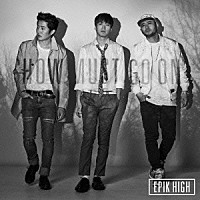 ＥＰＩＫ　ＨＩＧＨ「 ＴＨＥ　ＢＥＳＴ　ＯＦ　ＥＰＩＫ　ＨＩＧＨ　～ＳＨＯＷ　ＭＵＳＴ　ＧＯ　ＯＮ～」