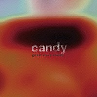 ｇｅｅｋ　ｓｌｅｅｐ　ｓｈｅｅｐ「 ｃａｎｄｙ」