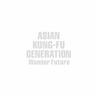 ＡＳＩＡＮ　ＫＵＮＧ－ＦＵ　ＧＥＮＥＲＡＴＩＯＮ「 Ｗｏｎｄｅｒ　Ｆｕｔｕｒｅ」