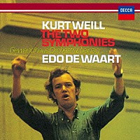 エド・デ・ワールト「 クルト・ワイル：交響曲第１番・第２番」