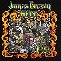 ジェームス・ブラウン「 ヘル」