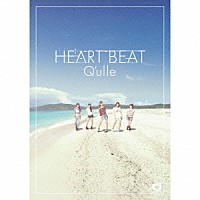 Ｑ’ｕｌｌｅ「 ＨＥＡＲＴＢＥＡＴ」