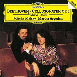 マイスキー　アルゲリッチ「ベートーヴェン：チェロ・ソナタ第１番・第２番　他」
