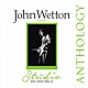 ジョン・ウェットン「ザ・スタジオ・レコーディングス・アンソロジー」