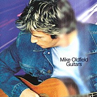 マイク・オールドフィールド「 ギターズ」