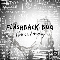 Ｔｈｅ　ｃｏｌｄ　ｔｏｍｍｙ「 ＦＬＡＳＨＢＡＣＫ　ＢＵＧ」