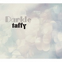 ｔａｆｆｙ「 Ｄａｒｋｌｅ」