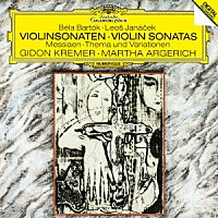 クレーメル　アルゲリッチ「 バルトーク／ヤナーチェク：ヴァイオリン・ソナタ　メシアン：ヴァイオリンとピアノのための主題と変奏」