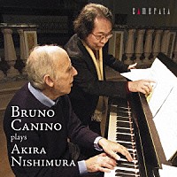 ブルーノ・カニーノ「ブルーノ・カニーノ プレイズ 西村朗」 | CMCD-28321 | 4990355007570 | Shopping |  Billboard JAPAN