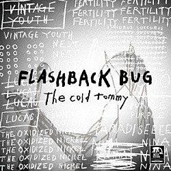 Ｔｈｅ　ｃｏｌｄ　ｔｏｍｍｙ「ＦＬＡＳＨＢＡＣＫ　ＢＵＧ」