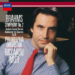 リッカルド・ムーティ フィラデルフィア管弦楽団「ブラームス：交響曲第２番／大学祝典序曲」