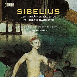 （クラシック） フィンランド放送交響楽団 ハンヌ・リントゥ「シベリウス：組曲「レンミンカイネン」／ポヒョラの娘」
