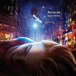 Ａｕｒｅｏｌｅ「Ｓｐｉｎａｌ　Ｒｅｆｌｅｘ」