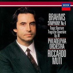 リッカルド・ムーティ フィラデルフィア管弦楽団「ブラームス：交響曲第４番／悲劇的序曲」