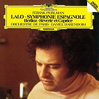 イツァーク・パールマン「 ラロ：スペイン交響曲　ベルリオーズ：夢とカプリッチョ」