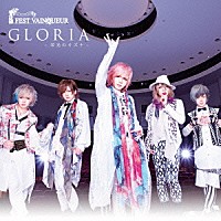 ＦＥＳＴ　ＶＡＩＮＱＵＥＵＲ「 ＧＬＯＲＩＡ　～栄光のキズナ～」