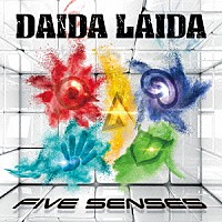 ＤＡＩＤＡ　ＬＡＩＤＡ「 ＦＩＶＥ　ＳＥＮＳＥＳ」