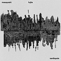 Ｍａｓａｙｏｓｈｉ　Ｆｕｊｉｔａ「 Ａｐｏｌｏｇｕｅｓ」