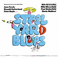 マイク・ブルームフィールド＆ニック・グラヴェナイツ「 ＳＴＥＥＬＹＡＲＤ　ＢＬＵＥＳ　Ｏｒｉｇｉｎａｌ　Ｓｏｕｎｄｔｒａｃｋ　ｆｒｏｍ　ｔｈｅ　Ｍｏｔｉｏｎ　Ｐｉｃｔｕｒｅ」