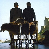 ザ・プロクレイマーズ「 レッツ・ヒア・イット・フォー・ザ・ドッグス」