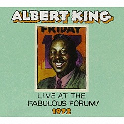アルバート・キング「ライブ・アット・ザ゛・ファビュラス・フォーラム　１９７２」