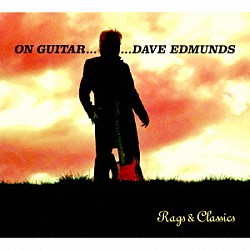 デイヴ・エドモンス「オン・ギター：ラグス＆クラシックス」