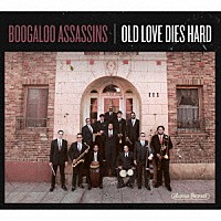 Ｂｏｏｇａｌｏｏ　Ａｓｓａｓｓｉｎｓ「 Ｏｌｄ　Ｌｏｖｅ　Ｄｉｅｓ　Ｈａｒｄ」