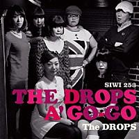 Ｔｈｅ　ＤＲＯＰＳ「 ＴＨＥ　ＤＲＯＰＳ　Ａ’　ＧＯ－ＧＯ」