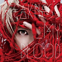 少年記「 ＷＥＡＫＮＥＳＳ＿ＭＹ　ＢＬＯＯＤ」