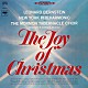 レナード・バーンスタイン ニューヨーク・フィルハーモニック モルモン・タバナクル合唱団 ウエストミンスター合唱団「ジョイ・オブ・クリスマス」
