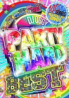 ＤＪ　ＯＧＧＹ「 ＰＡＲＴＹ　ＨＡＲＤ　ＢＥＳＴ」