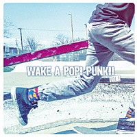 （Ｖ．Ａ．）「 ＷＡＫＥ　Ａ　ＰＯＰ！　ＰＵＮＫ！！　ＶＯＬ．１」