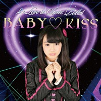 ２ｏ　Ｌｏｖｅ　ｔｏ　Ｓｗｅｅｔ　Ｂｕｌｌｅｔ「 ＢＡＢＹ□ＫＩＳＳ」