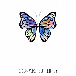 ＣＯＳＭＩＣ　ＢＵＴＴＥＲＦＬＹ Ｅｉｋｏ　Ｉｄｏ 上村美智子 宮本憲 衣笠智英 ＢＪ’笹井克彦 有福珍 Ｔｏｍｍｙ「ＣＯＳＭＩＣ　ＢＵＴＴＥＲＦＬＹ」