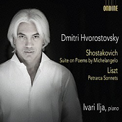 （クラシック） ドミートリー・ホロストフスキー イヴァリ・イルヤ「ホロストフスキー　ショスタコーヴィチとリストを歌う」