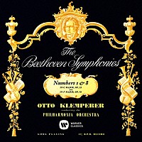 オットー・クレンペラー「 ベートーヴェン：交響曲　第１番＆第８番」