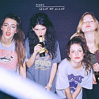 ＨｉＮＤＳ「 ＬＥＡＶＥ　ＭＥ　ＡＬＯＮＥ」