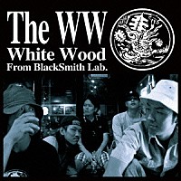 Ｗｈｉｔｅ　Ｗｏｏｄ「 Ｔｈｅ　ＷＷ」