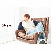 キム・ヒョンジュン「 Ｂｅ　Ｗｉｔｈ　Ｙｏｕ」