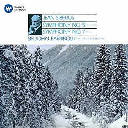 ジョン・バルビローリ ハレ管弦楽団「シベリウス：交響曲　第５番＆第７番」
