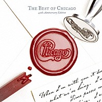 シカゴ「 ザ・ベスト・オブ・シカゴ　４０周年記念エディション」