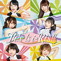 ｉ☆Ｒｉｓ「 Ｔｈ！ｓ　！ｓ　ｉ☆Ｒｉｓ！！」