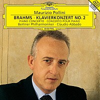 マウリツィオ・ポリーニ「 ブラームス：ピアノ協奏曲第２番」