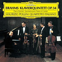 マウリツィオ・ポリーニ「 ブラームス：ピアノ五重奏曲」