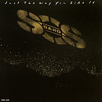 Ｓ．Ｏ．Ｓ．バンド「 ジャスト・ザ・ウェイ・ユー・ライク・イット　＋４」