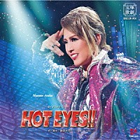 宝塚歌劇団「ダイナミック・ショー ＨＯＴ ＥＹＥＳ！！」 | TCAC-541